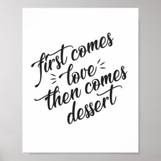 Eerst komt de liefde, dan komt het dessert bord poster