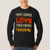 Eerst komt liefde en dan komt Tacos Vaderdag T-shirt (Voorkant)