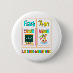 Eerst lesgeven dan strand ik verdien een zomervaka ronde button 5,7 cm