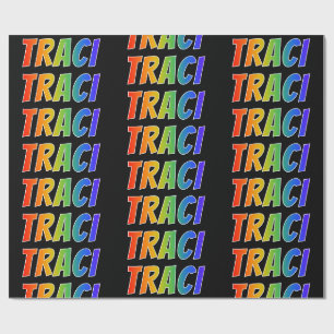 Eerst naam "TRACI" met regenboog; leuk en kleurrij Cadeaupapier