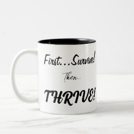 Eerst overleven, dan... gedijen! tweekleurige koffiemok