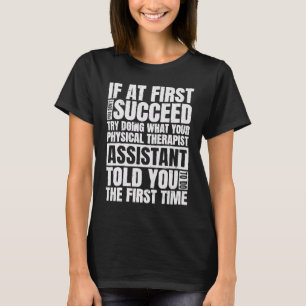 Eerst Slaag Je Niet PT Fysiotherapeut A T-shirt
