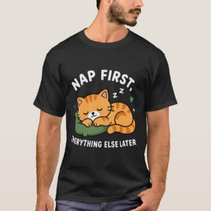 Eerst Slapen, Later Zorgen T-shirt