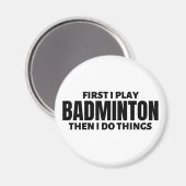 Eerst speel ik badminton. Dan doe ik dingen Magneet (Voorkant / Achterkant)