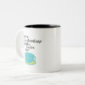 Eerst thee, dan avontuur tweekleurige koffiemok (Voorkant links)