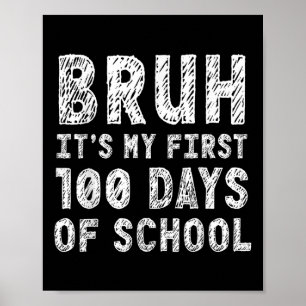 Eerste 100 dagen school Bruh 100ste schooldag Poster