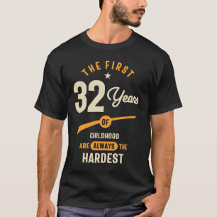 Eerste 32 jaar - 32 jaar verjaardagscadeau t-shirt