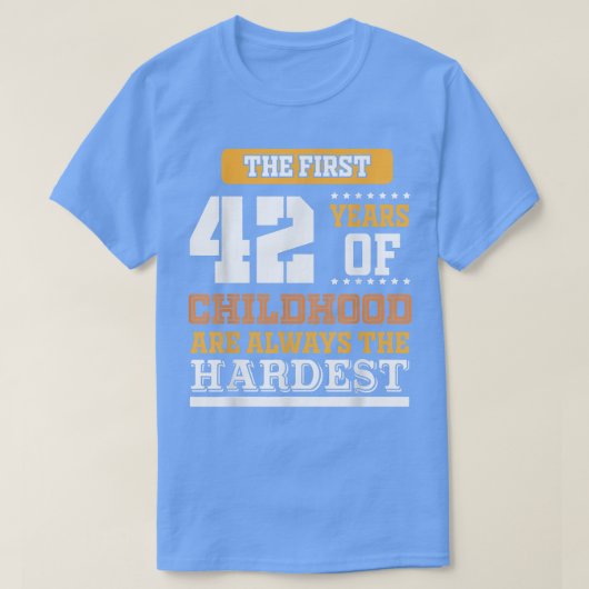 Eerste 42 jaar kindertijd t-shirt (Design voorkant)
