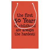 Eerste 50 jaar altijd hardste 50e verjaardag klein cadeauzakje (Achterkant)