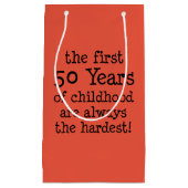 Eerste 50 jaar altijd hardste 50e verjaardag klein cadeauzakje (Voorkant)