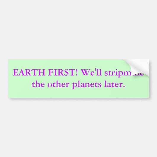 EERSTE BEGIN! We zullen de andere planeten strippe Bumpersticker (Voorkant)