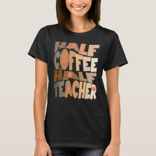 Eerste dag terug naar school half koffie half lera t-shirt