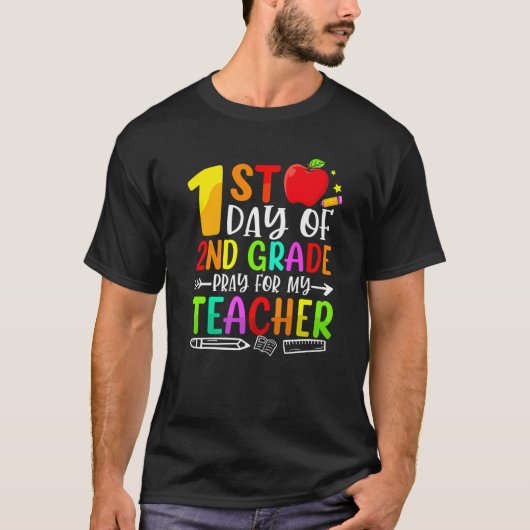 Eerste dag van de 2de graad bidden voor mijn leraa t-shirt (Voorkant)