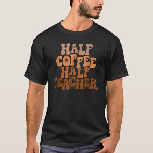 Eerste dag van de halve schoolkoffie t-shirt (Voorkant)