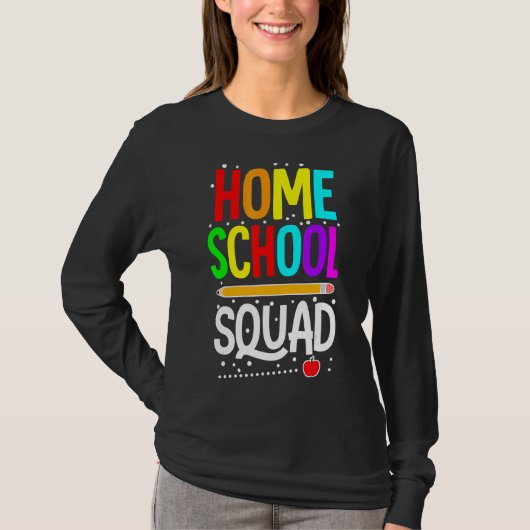 Eerste dag van de leraar Homeschool Squad op schoo T-shirt (Voorkant)
