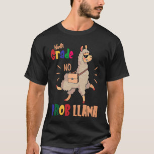 Eerste Dag van de Negende Klas Geen Probleem Lama T-shirt