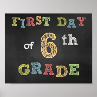 Eerste dag van het zesde klassebord — Chalkboard Poster