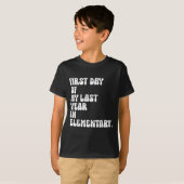 Eerste dag van mijn laatste jaar in Elementary Ter T-shirt (Voorkant volledig)