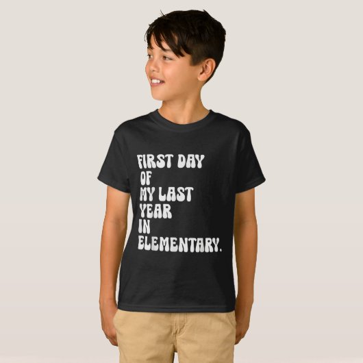 Eerste dag van mijn laatste jaar in Elementary Ter T-shirt (Voorkant volledig)