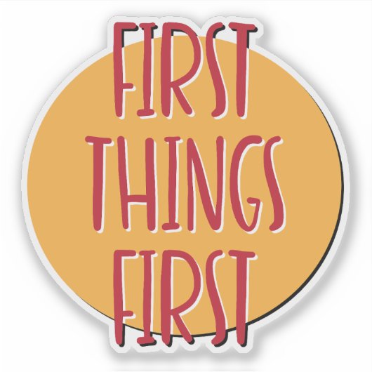 Eerste dingen eerste 12 stappen slogan sticker (Voorkant)
