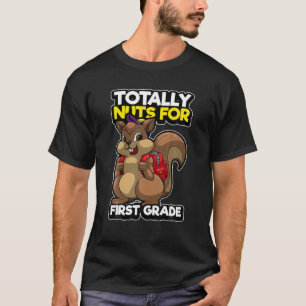 Eerste graad Funny Squirrel Pun Nuts voor 1 e dag T-shirt