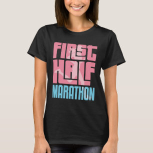 Eerste halve marathon 13.1 hardloopwedstrijd t-shirt