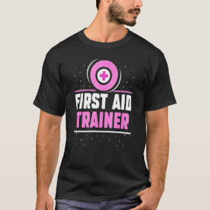 Eerste hulp Trainer Coach Course Care Noodsituatie T-shirt