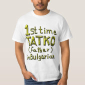 EERSTE KEER TATKO, VADER IN BULGARIJE 2 T-SHIRT (Voorkant)