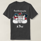 Eerste kerst als een vader Grappige Kerstmis Sneeu T-shirt (Design voorkant)