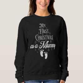Eerste kerst als mama sweatshirt