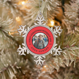 Eerste kerst zonder jou Herdenkingsfoto Kunst Tin Sneeuwvlok Ornament