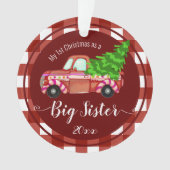 Eerste Kerstmis als Big Sister Red Truck Foto Ornament (voorkant)