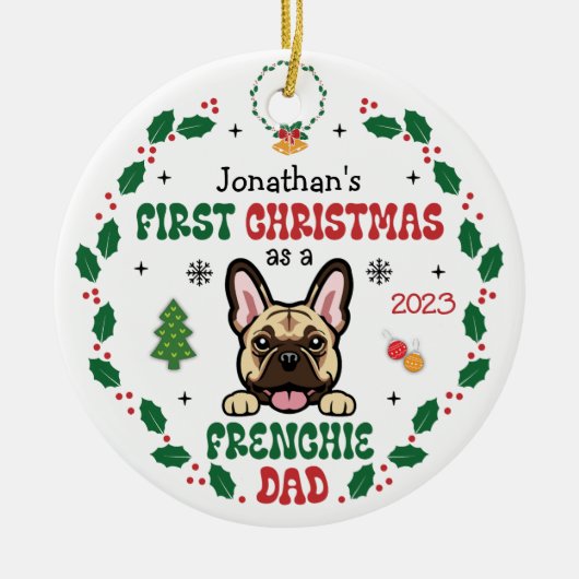 Eerste Kerstmis als een Franse bulldog papa hond Keramisch Ornament (Voorkant)