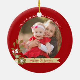 Eerste Kerstmis als speciale foto/naam van Big Sis Keramisch Ornament