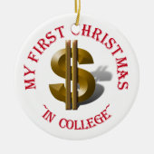 Eerste Kerstmis in het College - Gold Dollar Sign Keramisch Ornament (Voorkant)