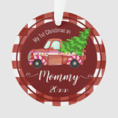 Eerste Kerstmis: Mammie Red Truck Foto Ornament (voorkant)