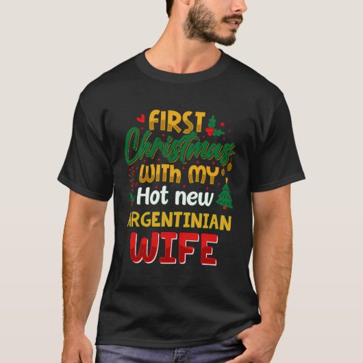 Eerste Kerstmis met mijn hete nieuwe Argentijnse v T-shirt (Voorkant)