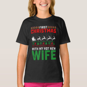 Eerste Kerstmis met mijn hete nieuwe vrouw familie T-shirt