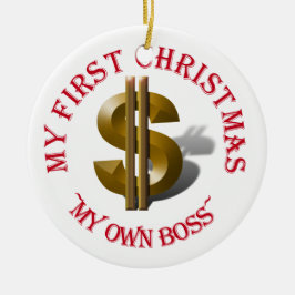 Eerste Kerstmis MIJN EIGEN BOSS Gold Dollar Sign Keramisch Ornament