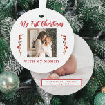 Eerste kerstmoeder en baby 2 foto ornament<br><div class="desc">De eerste Kerstmis van de baby met mammie uniek keepomwille tree ornament met rode bessen takken,  uw douane 2 foto's,  en rode moderne typografische manuscripttekst.         kan een mooi kerstcadeau zijn voor een nieuwe moeder.</div>