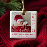 Eerste kerstscript Baby geboorte Stats & foto's Keramisch Ornament<br><div class="desc">Ik verklaar en verwelkom de komst van je nieuwe baby met ons eenvoudige en moderne baby foto-geboortebericht voor baby's eerste kerstornament. Het ontwerp kenmerkt één enkele fotolay-out om de foto van uw nieuwe baby te tonen. "Eerste Kerstmis" wordt getoond in een moderne witte kalligrafie bekleding met de geboortedatum langs de...</div>