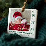 Eerste kerstscript Baby geboorte Stats & foto's Keramisch Ornament<br><div class="desc">Ik verklaar en verwelkom de komst van je nieuwe baby met ons eenvoudige en moderne baby foto-geboortebericht voor baby's eerste kerstornament. Het ontwerp kenmerkt één enkele fotolay-out om de foto van uw nieuwe baby te tonen. "Eerste Kerstmis" wordt getoond in een moderne witte kalligrafie bekleding met de geboortedatum langs de...</div>