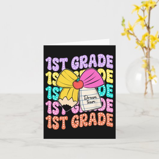 Eerste klas Dream Team Pencil Bow Terug naar Schoo Kaart (Gele Bloem)