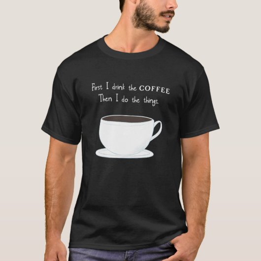Eerste koffee mama vader vriend Homeschool werk Te T-shirt (Voorkant)