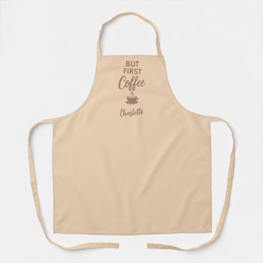 Eerste koffie beige mocha naam script schort (Voorkant)