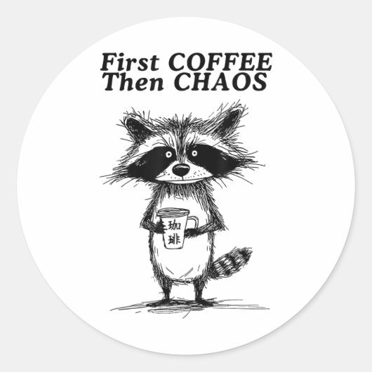 Eerste Koffie Dan Chaos Funny Raccoon _1 Ronde Sticker (Voorkant)