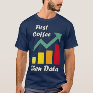 Eerste koffie dan Data Funny ABA therapeuten Board T-shirt
