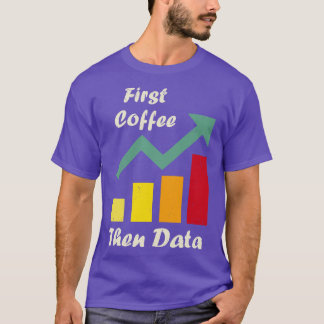 Eerste koffie dan Data Funny ABA therapeuten Board T-shirt