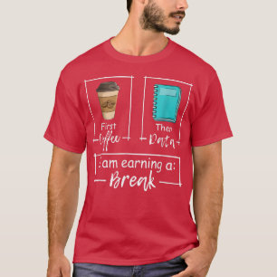 Eerste koffie dan gegevens die ik krijg. t-shirt