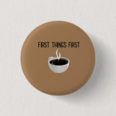 Eerste koffie-tijd ronde button 3,2 cm (Voorkant)